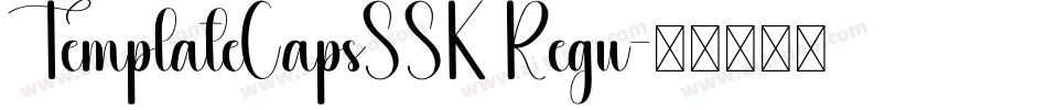 TemplateCapsSSK Regu字体转换